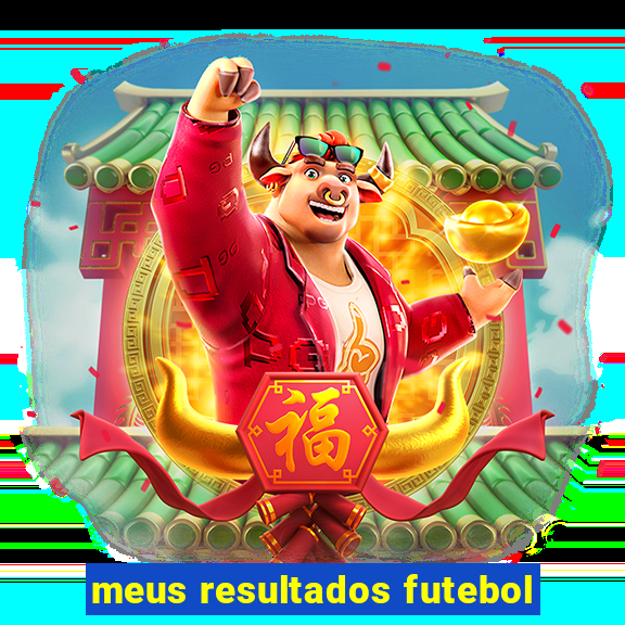 meus resultados futebol